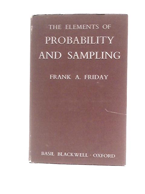 Elements of Probability and Sampling von Frank A.Friday