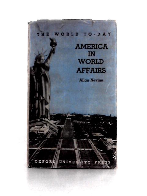 America in World Affairs von Allan Nevins