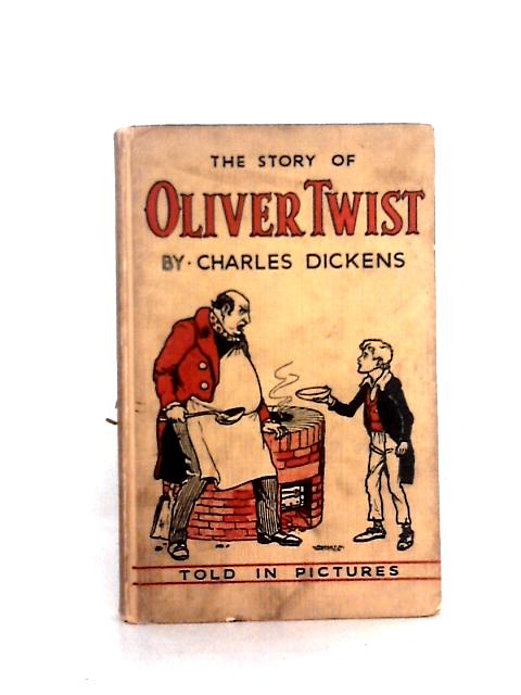 The Story of Oliver Twist Told in Pictures von Charles Dickens