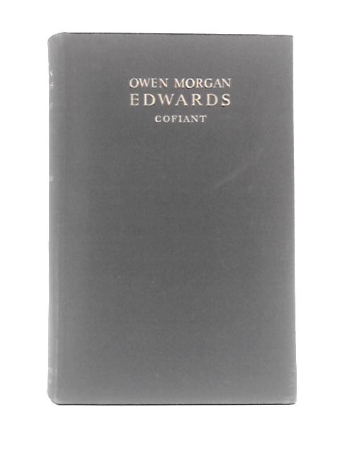 Owen Morgan Edwards Cofiant Cyfrol I 1858-1883 von W.J.Gruffydd