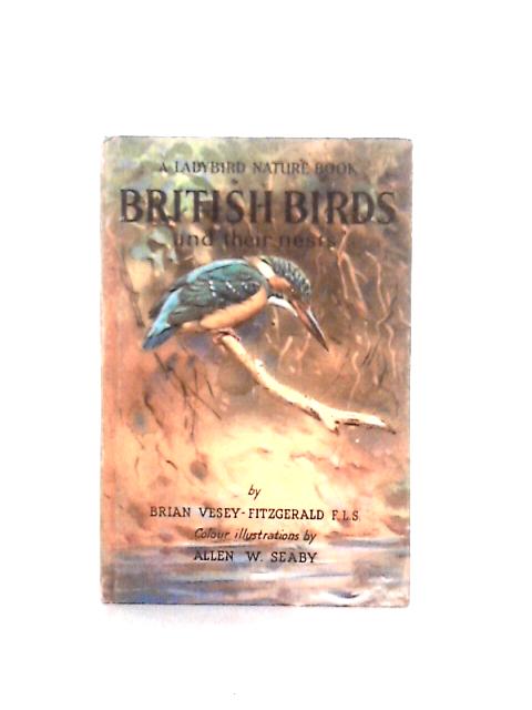 British Birds and their Nests von Brian Vesey-Fitzgerald