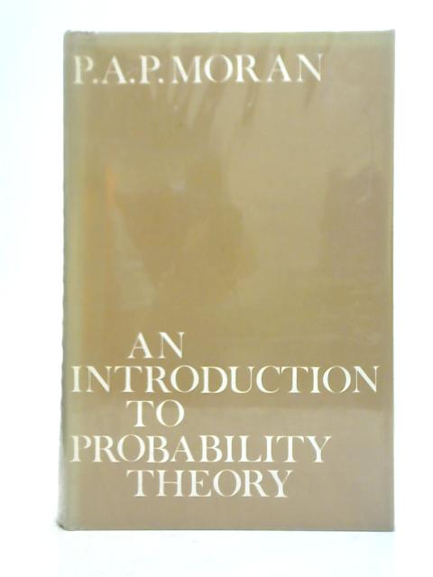 An Introduction To Probability Theory von P A P Moran