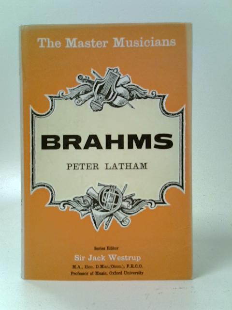 Brahms By Peter Latham