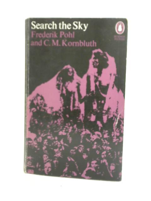 Search the Sky By Frederik Pohl and C. M. Kornbluth