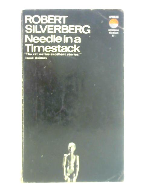 Needle in a Timestack By Robert Silverberg