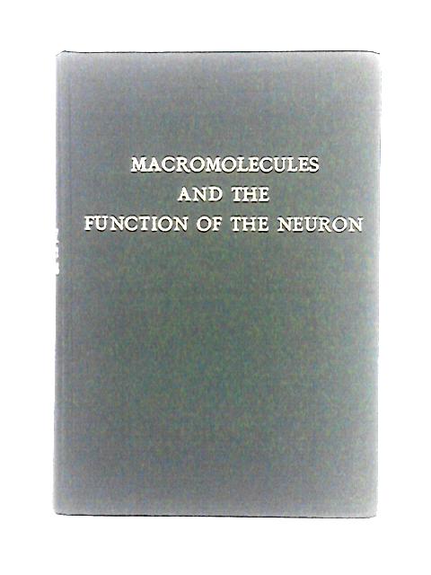 Macromolecules and the Function of the Neuron By Z. Lodin and S. P. R. Rose (ed.)