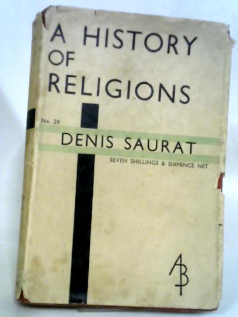 A History of Religions By Denis Saurat