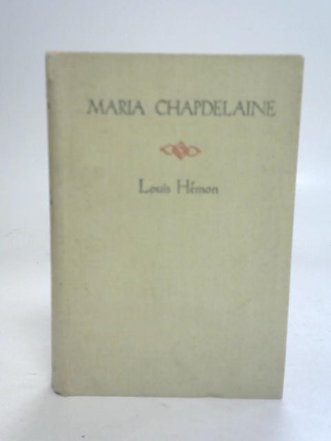 Maria Chapdelaine By Louis Hemon