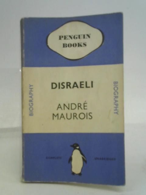 Disraeli By Andre Maurois