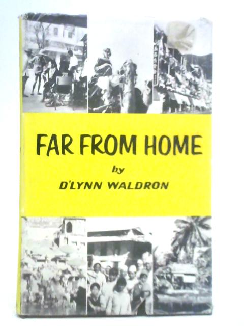 Far from Home By D'Lynn Waldron