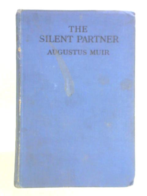 The Silent Partner von Augustus Muir