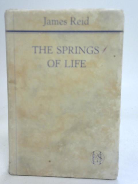 The Springs of Life By James Reid