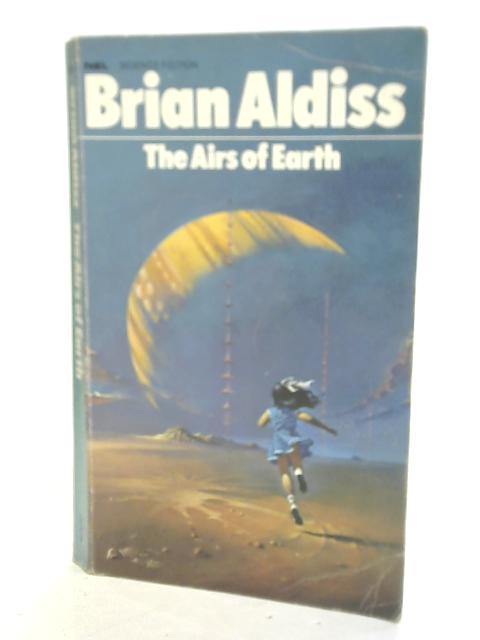 The Airs of Earth von Brian W Aldiss