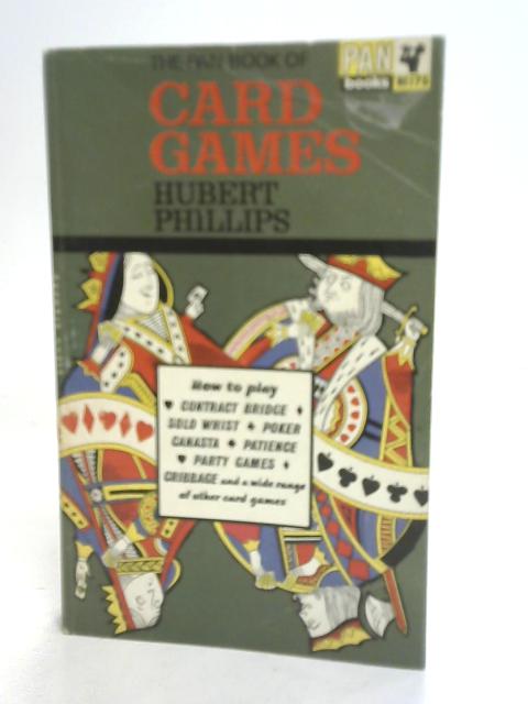 The Pan Books of Card Games By Hubert Phillips