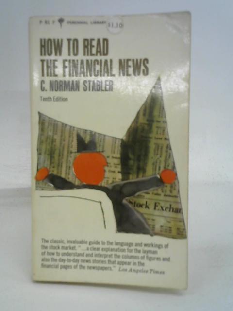 How to Read the Financial News By C. Norman Stabler