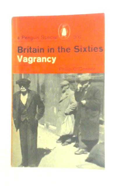 Britain in the Sixties - Vagrancy By Philip O'Connor