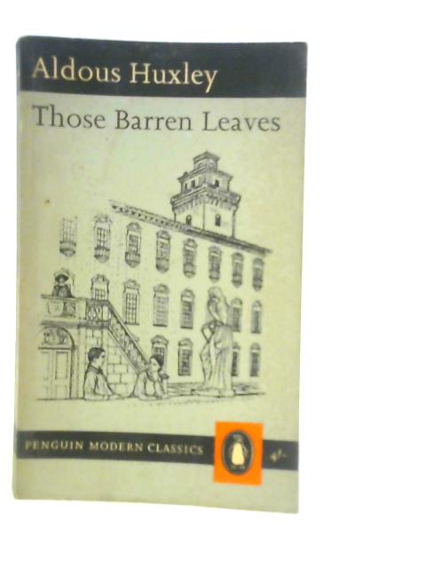 Those Barren Leaves By Aldous Huxley