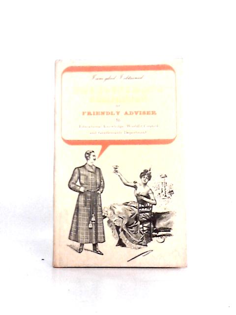 Young Man's Companion or Friendly Adviser to Educatioanl Knowledge, Worldly Council and Gentlemanley Deportment By E. Turner