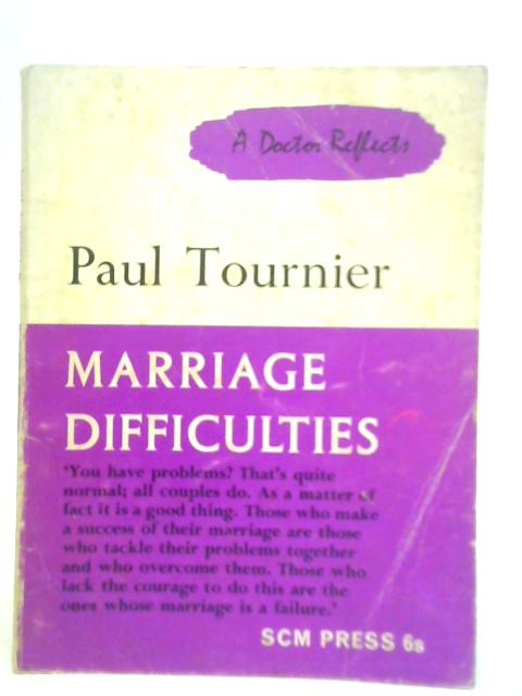 Marriage Difficulties von Paul Tournier