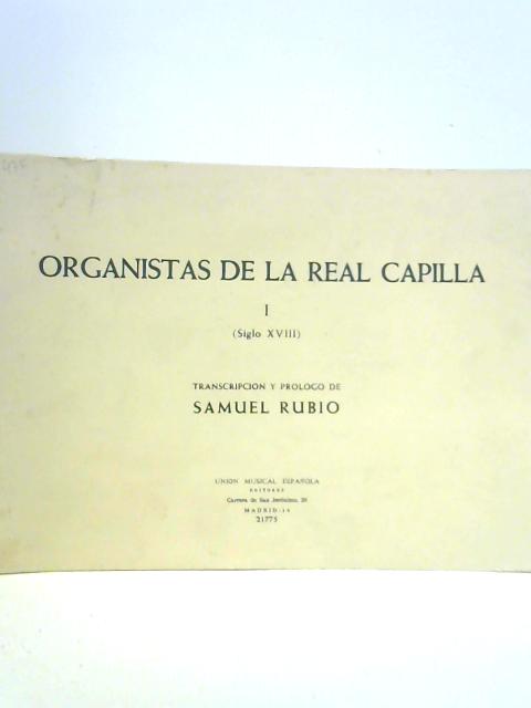 Organistas De La Real Capilla - I (Siglo XVIII) By Samuel Rubio