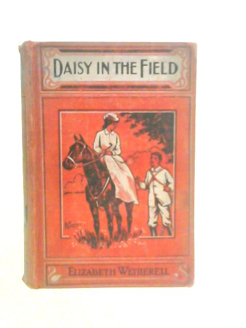 Daisy in the Field By Elizabeth Wetherell