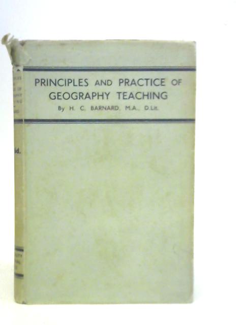 The Principles and Practice of Geography Teaching By H.C.Barnard