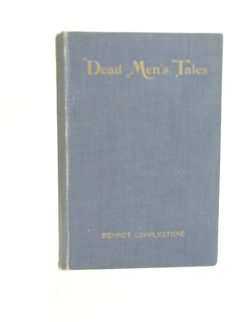 Dead Men's Tales von Bennet Copplestone