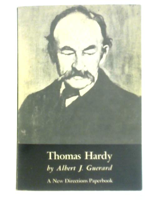 Thomas Hardy By Albert J. Guerard