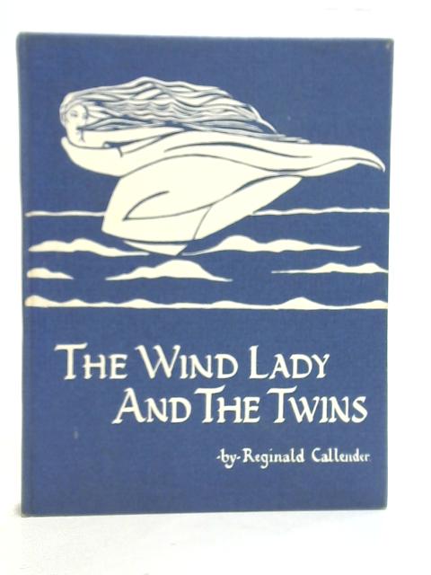 The Wind Lady and The Twins By Reginald Callender