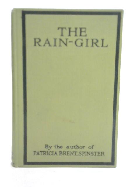 The Rain-Girl A Romance Of To-Day von Unstated