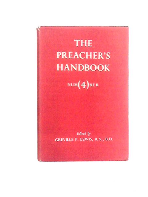 The Preacher's Handbook: Number 4 By G. P. Lewis (Ed.)