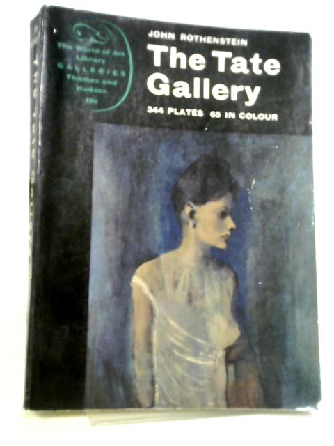 The Tate Gallery von John Rothenstein