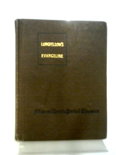 Evangeline. A Tale Of Acadie. By Henry Wadsworth Longfellow