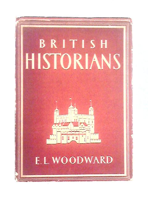 British Historians von E. L. Woodward