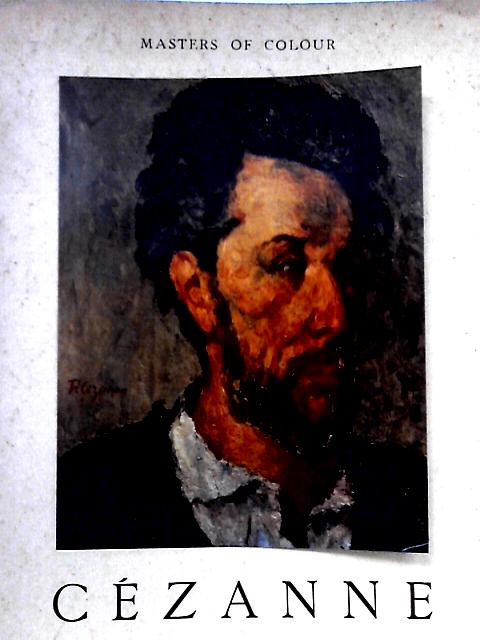 Masters of Colour Paul Cezanne par Paul G. Konody et al