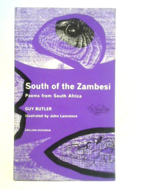 South of the Zambesi: Poems from South Africa von Guy Butler