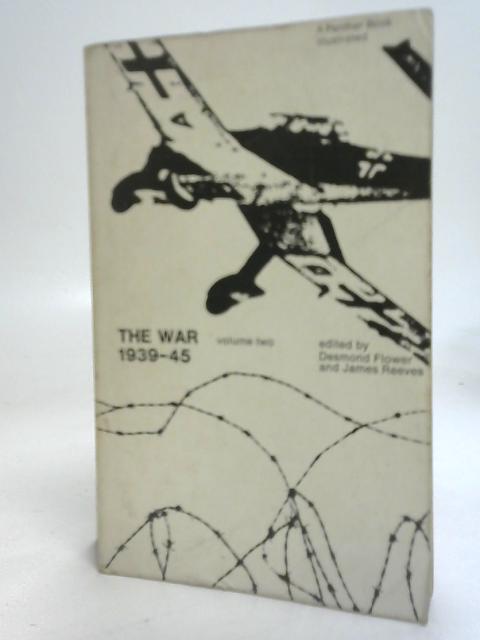 The War 1939-45 Vol II By D Flower J Reeves