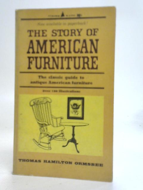 The Story of American Furniture By Thomas H Ormsbee