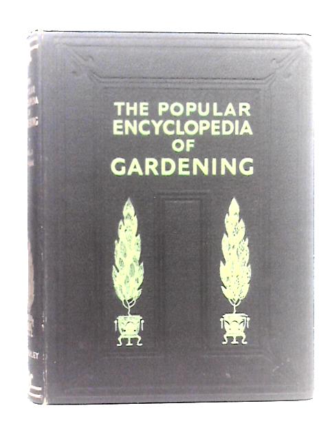 The Popular Encyclopedia Of Gardening Volume 1 By H. H. Thomas & Gordon Forsyth