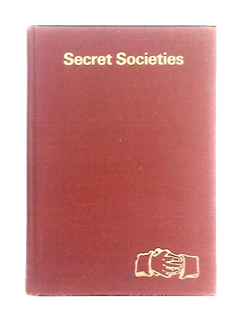 Secret Societies By Norman Ian MacKenzie