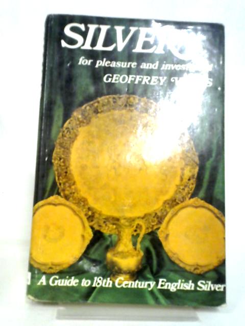 Silver For Pleasure And Investment By Geoffrey Wills