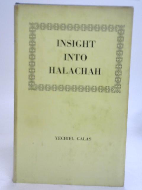 Insight into Halachah von Yechiel Galas