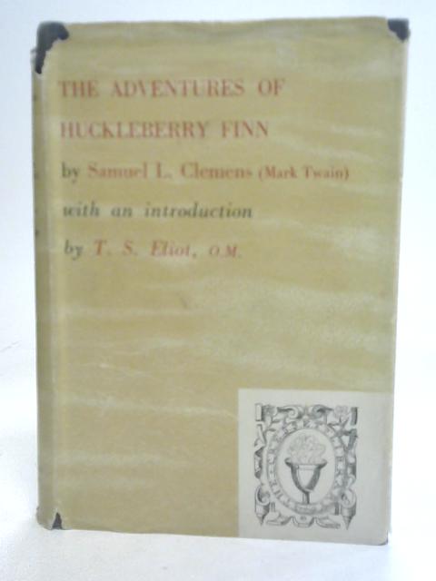 The Adventures of Huckleberry Finn By S L Clemens (M Twain)