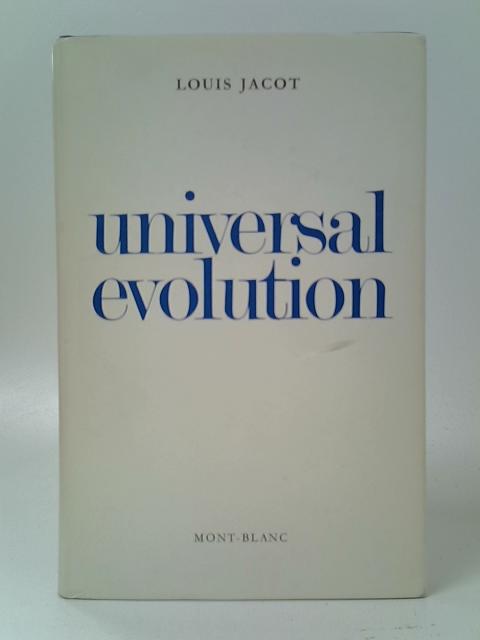 Universal Evolution By Louis Jacot