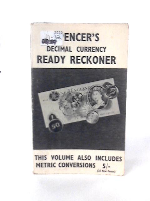 Spencer's Decimal Currency Ready Reckoner By Spencer