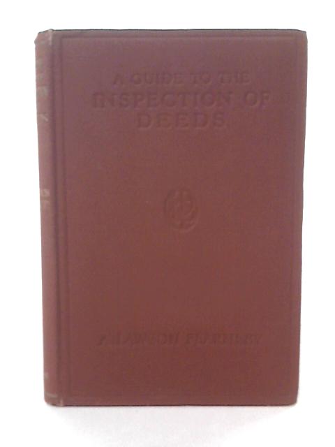 A Guide to the Inspection of Deeds By Albert Lawson Fearnley