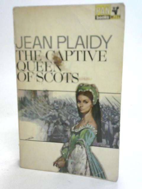 The Captive Queen of Scots By Jean Plaidy