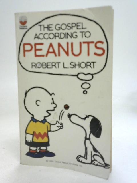 The Gospel According to Peanuts By Robert L Short