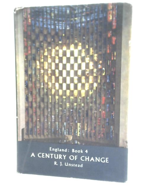 England A Century of Change Book 1837 - Today By Unstead