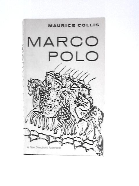 Marco Polo By Maurice Collis